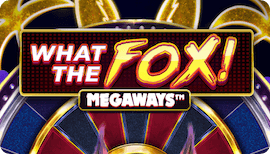 What The Fox Megaways™ What The Fox Megaways™